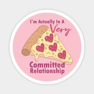 Anti-Valentines Very Commited Pizza Relationship Magnet